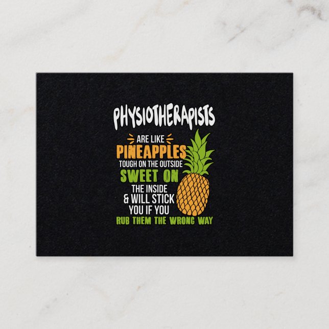 Physiotherapists Are Like Pineapples. Business Card (Front)