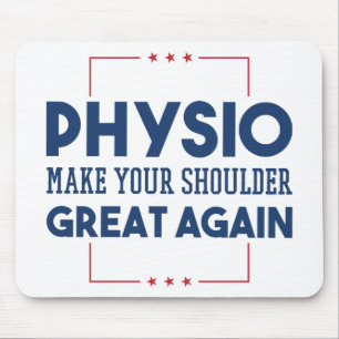Physiotherapy Make Your Shoulder Great Again Mouse Mat