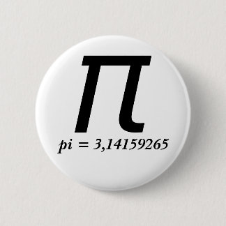 pi = 3,14159265 6 cm round badge