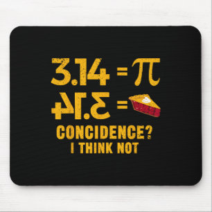Pi 3 14 = Pie Coincidence I Think Not Math Pun Mouse Mat