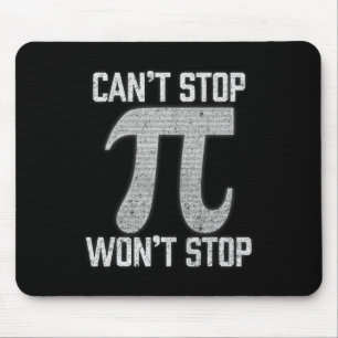 Pi Can't Stop Wont Stop Pi Day 3.14 Funny Math Gee Mouse Mat
