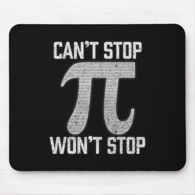 Pi Can't Stop Wont Stop Pi Day 3.14 Funny Math Gee Mouse Mat (Front)