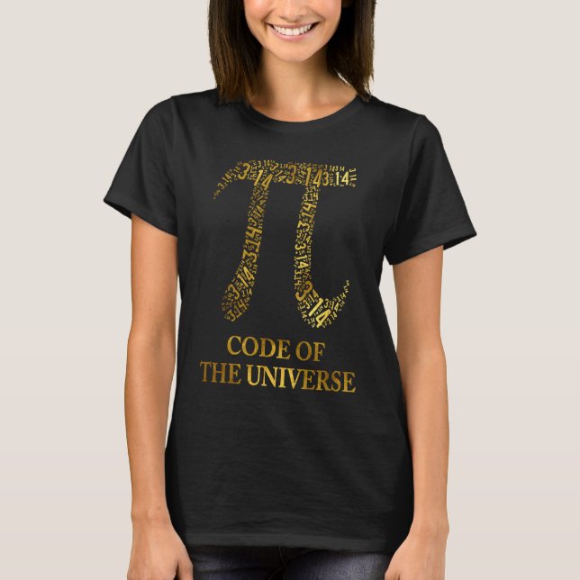 Pi Code Of The Universe Greek Letter Math Golden R T-Shirt (Front)