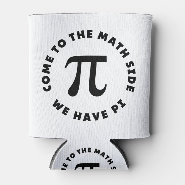 PI  Come to the math side we have pi Can Cooler (Front)