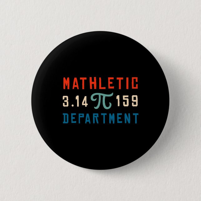 Pi Day 2025 Math Lover Mathematics Mathletic Depar 6 Cm Round Badge (Front)
