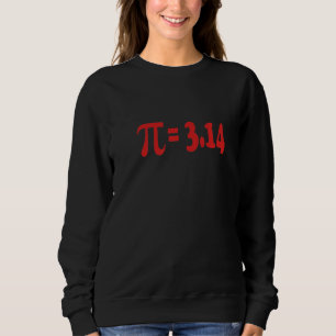 Pi Day 3 14 Cool Funny Math Geek 1 Sweatshirt