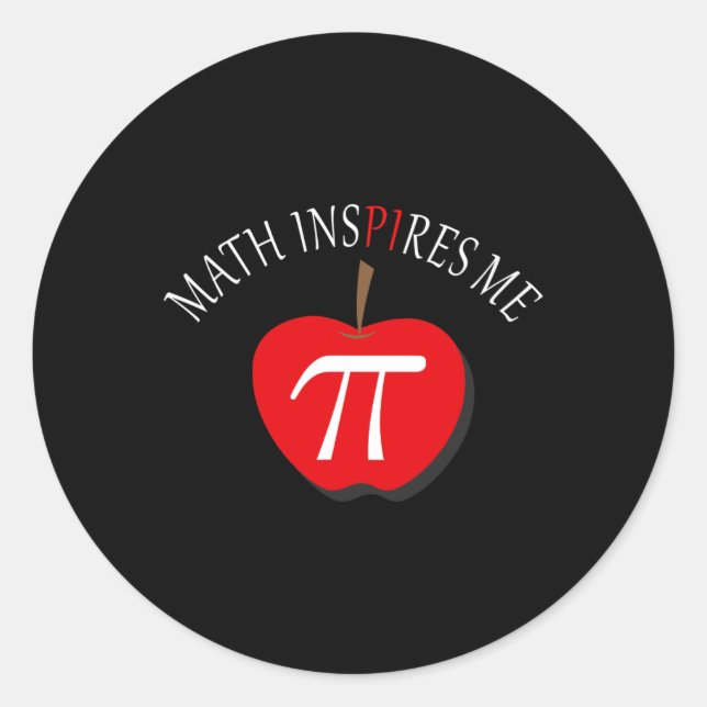Pi Day 3.14 Funny Math Inspires Me  Classic Round Sticker (Front)