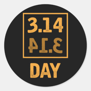Pi Day - 3.14 = Pie Byckwards Coincidence  Classic Round Sticker