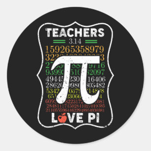Pi Day 3.14 Teachers Love Pi Math Teachers Gift- Classic Round Sticker
