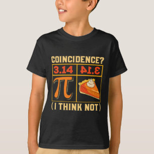 Pi Day 3.14 Vs Pie Coincidence I Think Not Funny T-Shirt