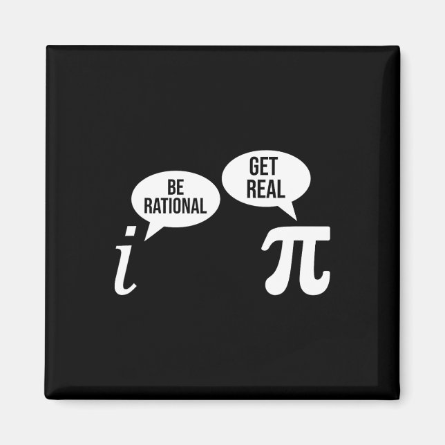 Pi Day Be Rational Get Real Funny Math Equation Te Magnet (Front)