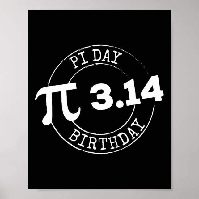 Pi Day Birthday 3 14 March 14 Math Nerd Geeky Gift Poster (Front)