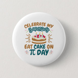 Pi Day Birthday Funny Eat Cake 6 Cm Round Badge