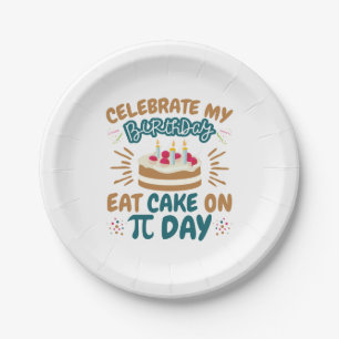 Pi Day Birthday Funny Eat Cake Paper Plate