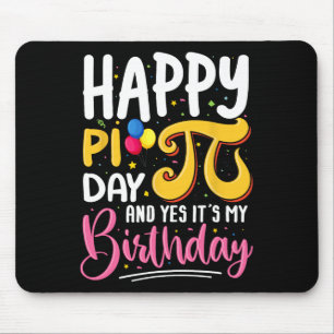 Pi Day Birthday Math Lover Happy Pi Day Yes It's M Mouse Mat
