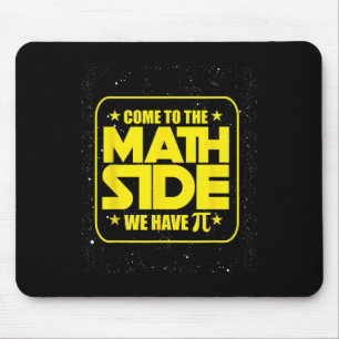 Pi Day - Come To The Math Side We Have Pi Funny Mouse Mat
