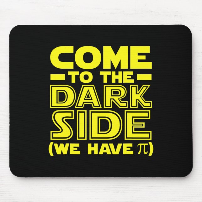 Pi Day Come To The Math Side We Have Pi Geek Math  Mouse Mat (Front)