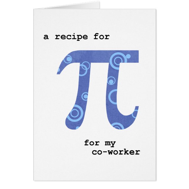 Pi Day for Co-Worker, Humour, Recipe for Pi (Front)