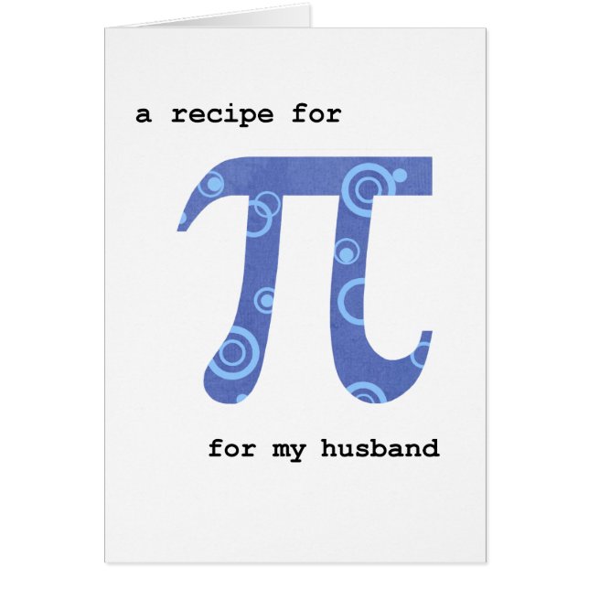 Pi Day for Husband, Humour, Recipe for Pi (Front)