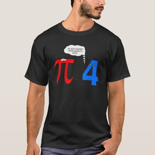 Pi Day Funny Relationship Problems Funny For Men W T-Shirt (Front)