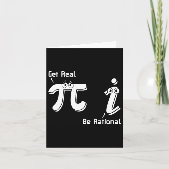 Pi Day Get Real Be Rational Irrational Number Math Card (Front)
