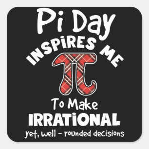 Pi Day Inspires Me To Make Irrational Math 3 14 Square Sticker