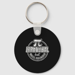 Pi Day March 14th Quote - Funny Graphic Math Nerd Key Ring