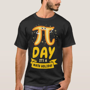 Pi Day Math Holiday Pi Symbol Number Mathematician T-Shirt