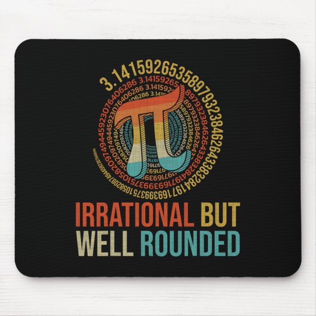 Pi Day Math Lover Apparel Irrational But Well-roun Mouse Mat (Front)