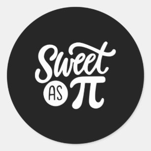 Pi Day Math Teacher Mathematics Pi Symbol Sweet As Classic Round Sticker
