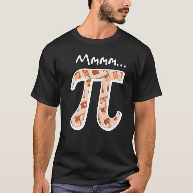 Pi Day Mmm Pi   Mmmm Pi on Pie T-Shirt (Front)