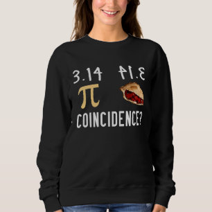 Pi Day Pi Number 3.14 & Pie Math Nerd Pun Sweatshirt