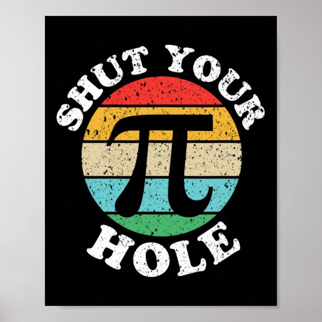 Pi Day Shut Your Pi Hole  Poster (Front)