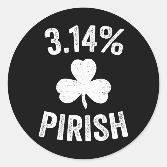Pi Day St. Patrick's 3.14 Irish Funny Pirish Math  Classic Round Sticker (Front)