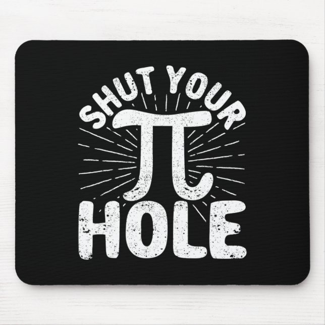 Pi Day Teacher Student Math 3.14 Science Shut Your Mouse Mat (Front)