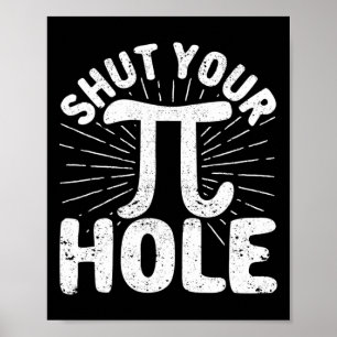 Pi Day Teacher Student Math 3.14 Science Shut Your Poster