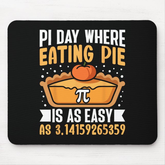 Pi Day Where Eating Pie Is As Easy - Math Lover 3. Mouse Mat (Front)