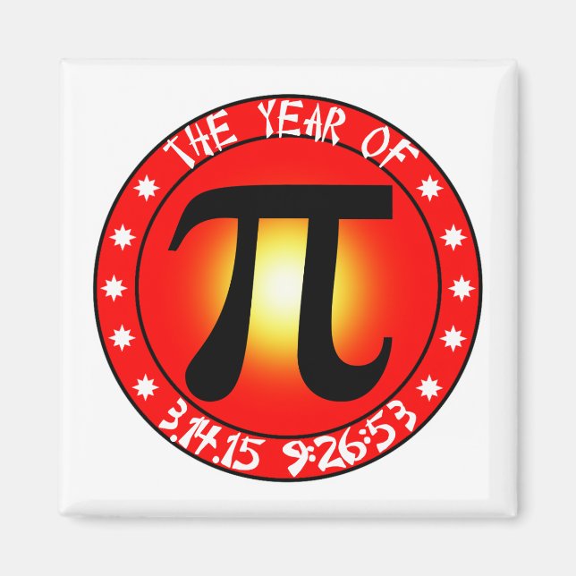 Pi Day - Year of Pi  3/14/15 9:26:53 Magnet (Front)