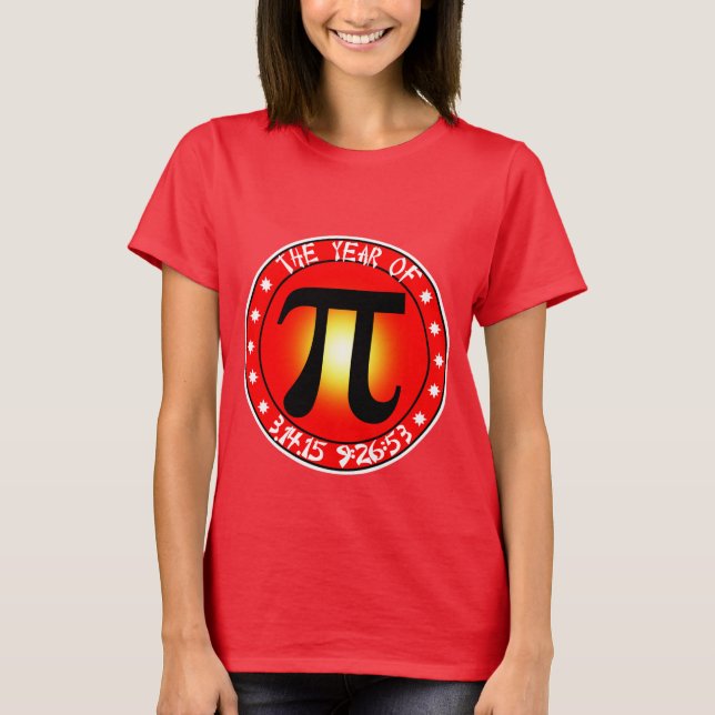 Pi Day - Year of Pi  3/14/15 9:26:53 T-Shirt (Front)