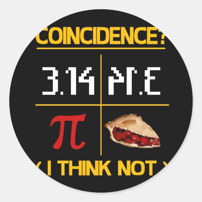 Pi Equals Pie Coincidence Math Pun Pi Day Classic Round Sticker (Front)