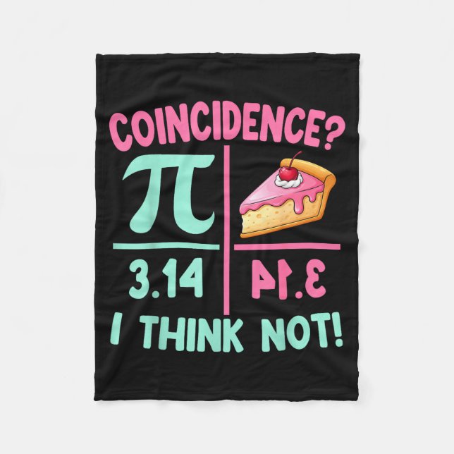 Pi Equals Pie For Happy Pi Day Math Lover Teacher  Fleece Blanket (Front)