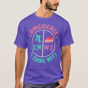 Pi Equals Pie For Pi Day Celebrated On 314 March T-Shirt