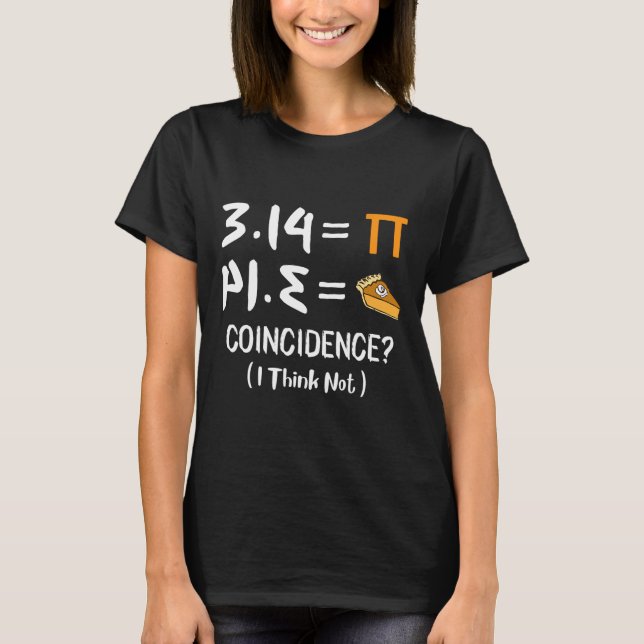 Pi Equals Pie Funny Math Pun Pi Day Gift  T-Shirt (Front)