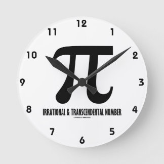 Pi Irrational And Transcendental Number (Math) Round Clock