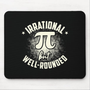 Pi Irrational But Well-rounded Mathematician Math  Mouse Mat