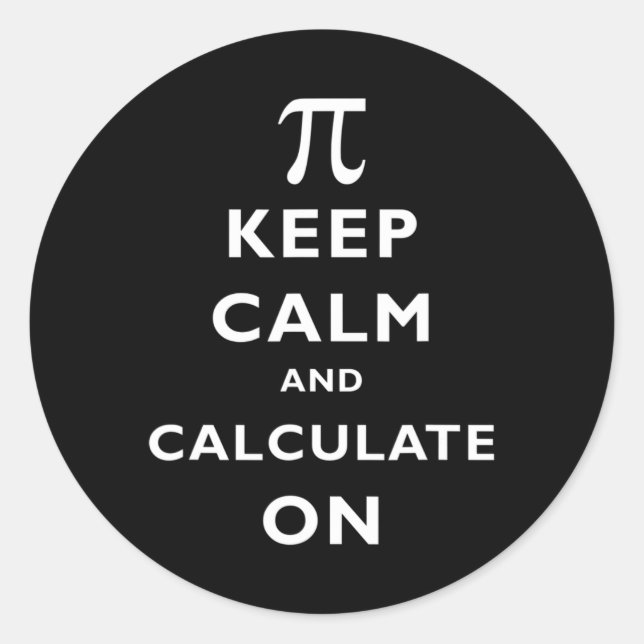 Pi Keep Calm And Calculate On Pi Day 314 Math Nerd Classic Round Sticker (Front)