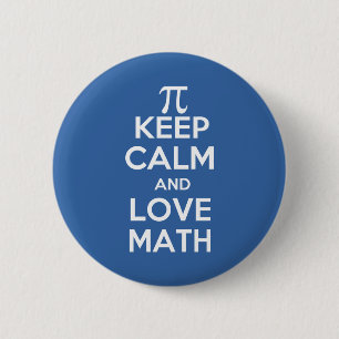 Pi keep calm and love math 6 cm round badge