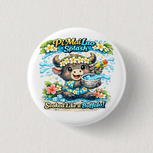 Pi Mai Lao Splash Soaked Like a Buffalo Funny Shir 3 Cm Round Badge