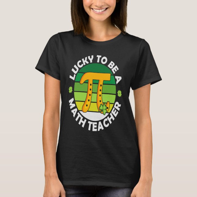 Pi Math Teacher Shamrock Lucky St Patricks Day Cos T-Shirt (Front)