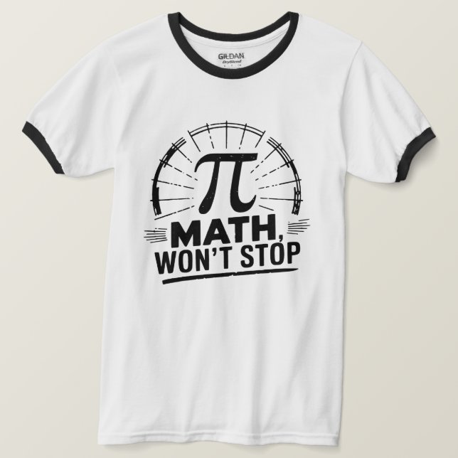 Pi Math Won't Stop Nerds Teachers Students T-Shirt (Design Front)